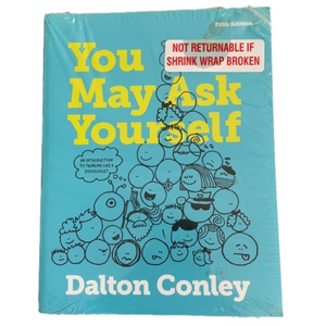 You May Ask Yourself by Dalton Conley - Fifth Edition